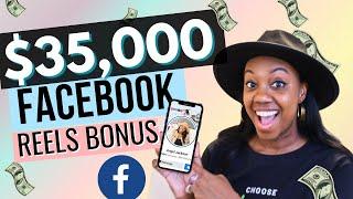 Get Facebook Bonus up to $35,000! Why I like Facebook Reels!