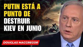 Douglas Macgregor in Spanish - The plan to end the war is beginning