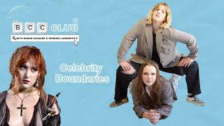 85: Celebrity Boundaries | The BCC Club Podcast