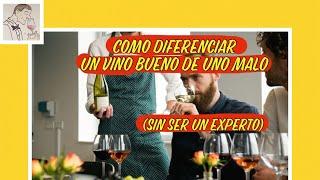 (274) APRENDE A DIFERENCIAR UN VINO BUENO, AUNQUE SEA BARATO