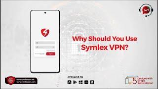 Why Should You Use Symlex VPN? Benefits of VPN?