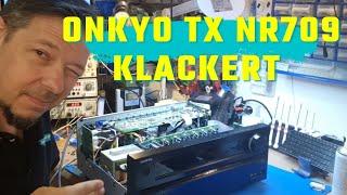 Onkyo klackert im Sekundentakt- hier TX NR 709