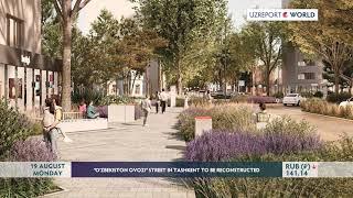 “O’ZBEKISTON OVOZI” STREET IN TASHKENT TO BE RECONSTRUCTED