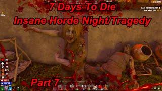 7 Days To Die Campaign V 1.0  Part 7 "Insane Horde Night/Tragedy"  Flesson19