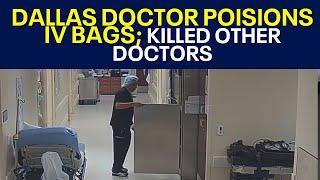 Anesthesiologist poisoned IV bags, killing people, to make Dallas hospital look bad