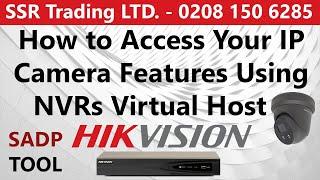 Access Your Hikvision IP PoE CCTV Camera Advanced Features Using NVR Virtual Host Via SADP PC Tool