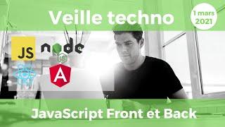 VEILLE TECHNO JavaScript Front, Back et FullStack