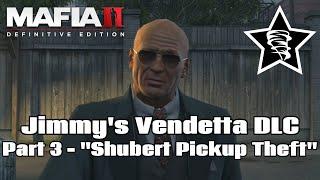 Mafia II Definitive Edition - Jimmy's Vendetta DLC - Part 3 - "Shubert Pickup Theft"