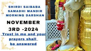 Samardha Sadhguru Shirdi Saibaba Samadhi Mandir morning darshan| 3rd November 2024