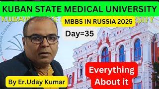 Complete Details About KUBAN State Medical University . PROS & CONS , All about it - Must see