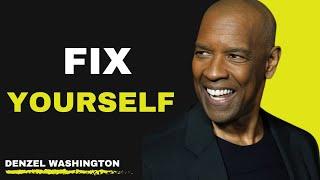 Fix Yourself Before You Fix the World |DENZEL WASHINGTON Motivational Speech