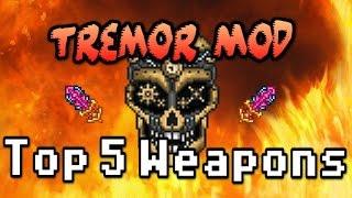 Tremor Top 5 Weapons YOU MUST TRY! | Terraria 1.3 Mod