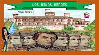 Los Niños Héroes (13 de septiembre) Defensa del Castillo de Chapultepec