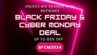 Unlock Big Savings with BdThemes BFCM Deal - Up to 85% Off!