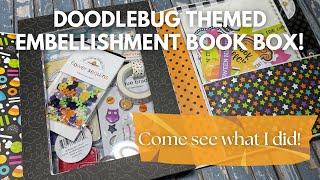 Doodlebug Themed Embellishment Book Box!