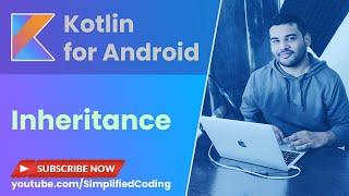 Kotlin Inheritance Tutorial - Inheritance with Example