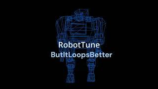 Robot Tune from Lethal Company v50 but it loops better