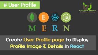 User Profile Page  in React JS | User Profile Image & Details | #16 MERN STACK Tutorials in Hindi