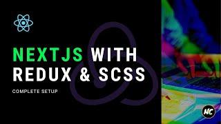 Next.js Setup With Redux and Scss