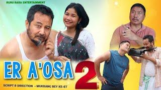 ER A'OSA 2 || Comedy || Ruru Rara Entertainment