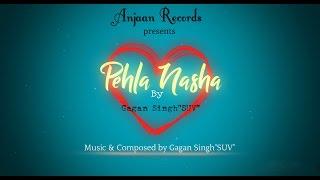 "Nasha"(cover) | Gagan Singh"SUV" | Anjaan Records | 2017