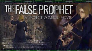 A Project Zomboid Movie: The False Prophet (With professional Voice Acting)