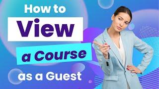 How Guests Can Navigate Moodle 4.3 Courses