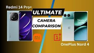 Redmi Note 14 Pro plus vs OnePlus Nord 4 | Ultimate Camera Comparison