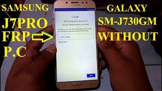 SAMSUNG GALAXY J7PRO(SM-J730GM)FRP-GOOGLE ACCOUNT BYPASS WITHOUT P.C