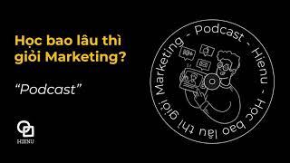 Học bao lâu thì giỏi marketing?