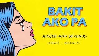 Bakit Ako Pa - JenCee and SevenJC (Official Lyrics)