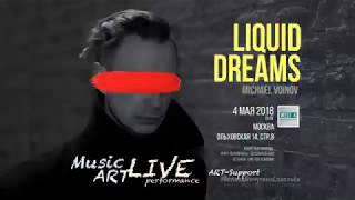 Michael Voinov, Liquid Dreams LIVE and Art EP Covers Create gig.