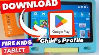 How to Install Google Play Store on Fire Kids Tablet (Child’s Profile)