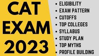 Everything about CAT 2023: Top myths, Exam Pattern, Best colleges, Cutoffs, Imp topics, study plan
