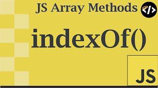 Easily Understand indexOf() - A JavaScript Array Method