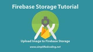 Firebase Storage Tutorial for Android – Upload Files in Firebase Storage