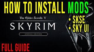 HOW TO DOWNLOAD AND INSTALL MODS (Script Extender - SKSE & SkyUI) [FULL GUIDE] - Skyrim