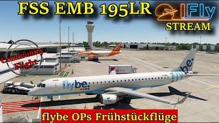 MSFS | FSS 195 LR | flybe OPS | Frühstücksflüge | Community Stream | EGJJ/EGGW/EGNM