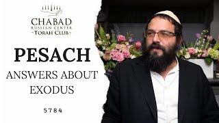 Pesach - answers about Exodus/ Rabbi Chezky Altein / Chabad Russian Center Torah Club