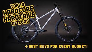 Top 10 Hardcore Hardtails to Buy in 2023