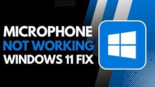 Microphone Not Working In Windows 11 Fix