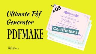 Eps #05 - Generate Certificate programmatically  - pdfmake video series @sdev_in