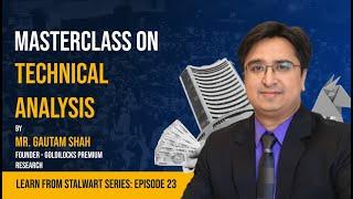 Masterclass on Technical Analysis by Mr. Gautam Shah