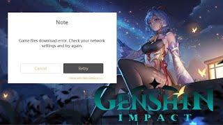 Fix Genshin Impact Game Files Download Error