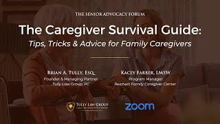 Caregivers Survival Guide: The Tips, Tricks & Advice for Family Caregivers | Tully Law Group
