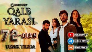 QALB YARASI 72 QISM UZBEK TILIDA HD FORMATDA | КАЛБ ЯРАСИ 72 КИСМ УЗБЕК ТИЛИДА