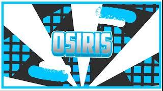 INTRO FOR OPAOSIRIS!!!!