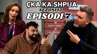 Çka ka shpija - Episodi 7 - (Sezoni 12) - NEW