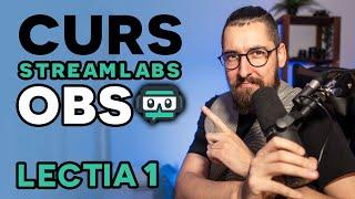 Cum sa faci Live Stream - Tutorial gratuit Streamlabs OBS Romana