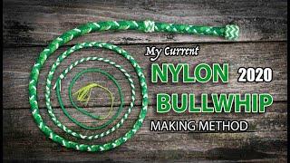 My Current Nylon Bullwhip Making Method 2020